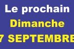 Le prochain : dimanche 7 septembre